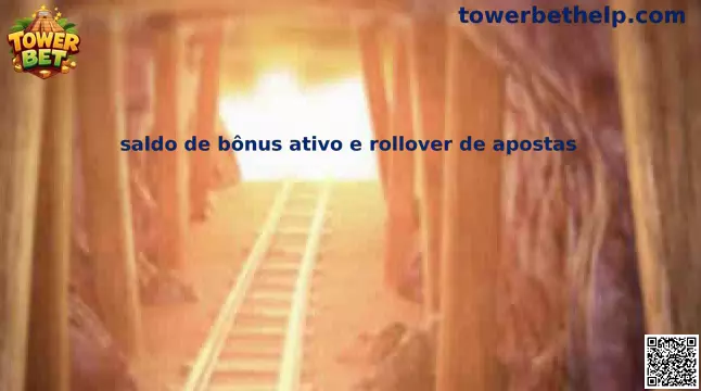 Guía sobre saldo de bono activo y rollover de apuestas en Tower Bet