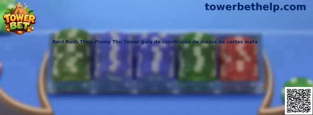 Construcción de mazos de cartas meta Raid Rush Thap Phong Thu Tower