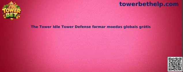 Guía de monedas globales en The Tower Idle Tower Defense