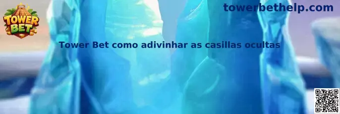 Tower Bet como adivinhar as casillas ocultas