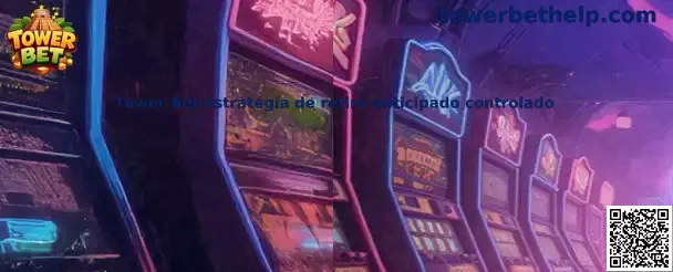 Tower Bet estrategia de retiro anticipado controlado