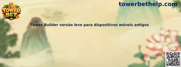 Tower Builder versión ligera para dispositivos móviles antiguos