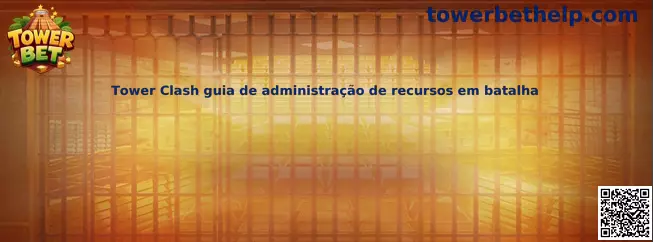 Tower Clash guía de administración de recursos en batalla