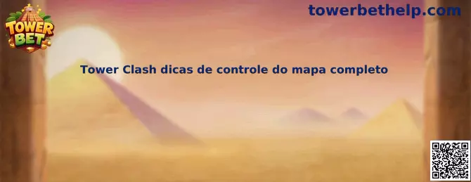 Tower Clash dicas de controle do mapa completo