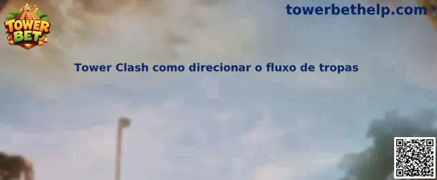 Explicación del flujo de tropas en Tower Clash