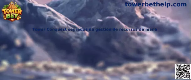 Gestión de recursos de mana en Tower Conquest