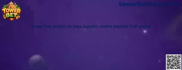 Tower Tag modos de jogo jugador contra jugador PvP arena