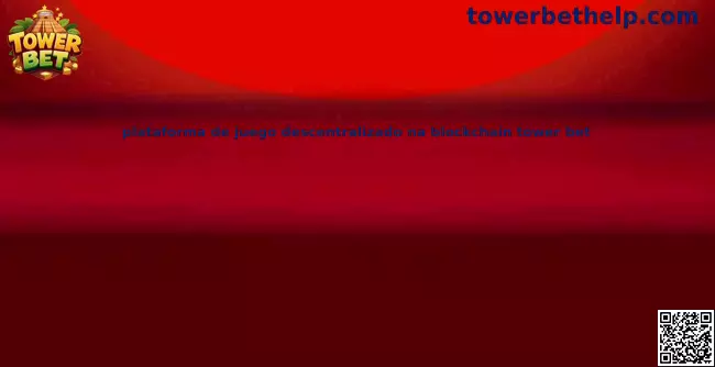 Plataforma de juego descentralizado en blockchain Tower Bet