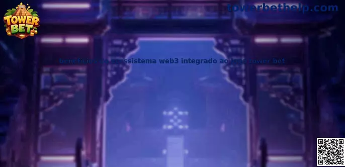 Beneficios del ecosistema Web3 integrado al juego Tower Bet